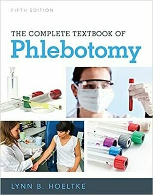 The Complete Textbook of Phlebotomy 5th Edition