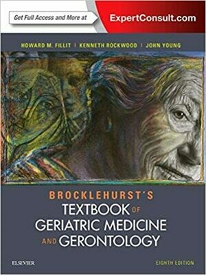 Brocklehurst&#39;s Textbook of Geriatric Medicine and Gerontology 8th Edition