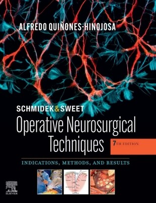 Schmidek &amp; Sweet
Operative Neurosurgical Techniques 7th edition
