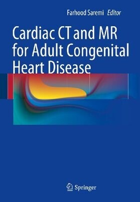 Cardiac CT and MR for Adult Congenital Heart Disease 2014th Edition