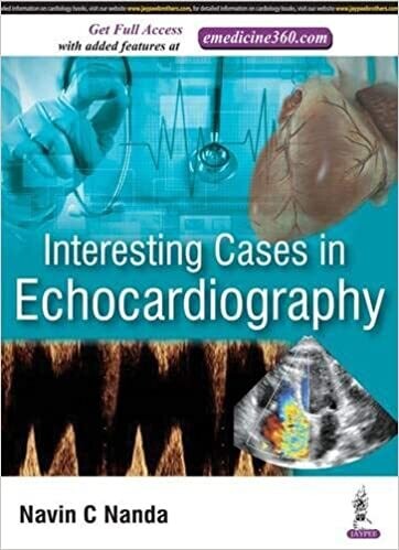 Interesting Cases in Echocardiography 1st Edition