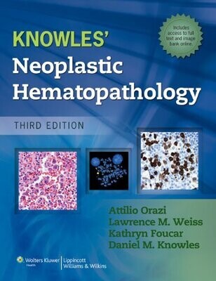 Knowles Neoplastic Hematopathology 3rd Edition