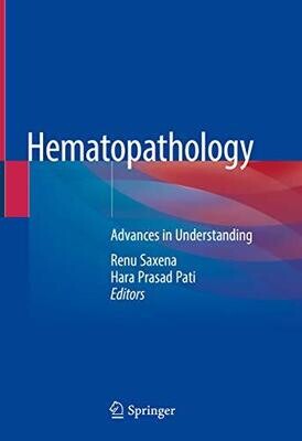 Hematopathology: Advances in Understanding 1st ed