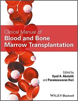 Clinical Manual of Blood and Bone Marrow Transplantation 1st Edition