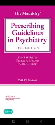 The Maudsley Prescribing Guidelines in Psychiatry 14th edition
