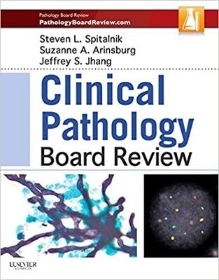 Clinical Pathology Board Review 1st Edition