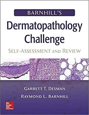 Barnhill&#39;s Dermatopathology Challenge: Self-Assessment &amp; Review 1st Edition