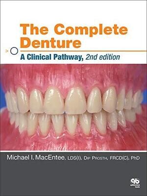 The Complete Denture: A Clinical Pathway 2nd Edition