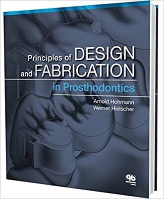 Principles and Design and Fabrication in Prosthodontics 1st Edition