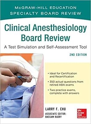 McGraw-Hill Specialty Board Review Clinical Anesthesiology, Second Edition: A Test Simulation and Self-Assessment Tool