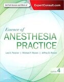 Essence of Anesthesia Practice: Expert Consult 4th Edition