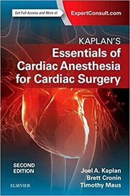Kaplan’s Essentials of Cardiac Anesthesia 2nd Edition