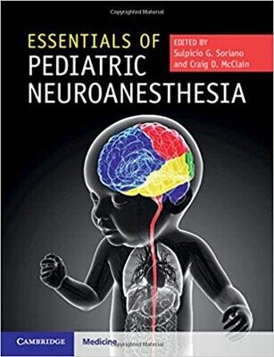 Essentials of Pediatric Neuroanesthesia 1st Edition