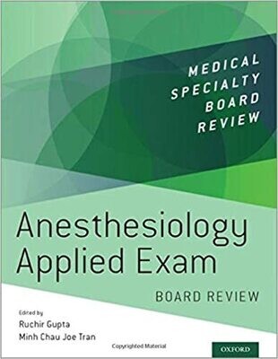 Anesthesiology Applied Exam Board Review (Medical Specialty Board Review) 1st Edition