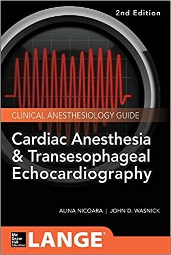 Cardiac Anesthesia and Transesophageal Echocardiography 2nd Edition