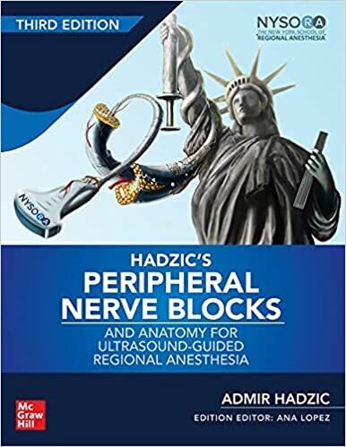Hadzic&#39;s Peripheral Nerve Blocks and Anatomy for Ultrasound-Guided Regional Anesthesia 3rd Edition