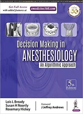 Decision Making in Anesthesiology: An Algorithmic Approach 5th Edition