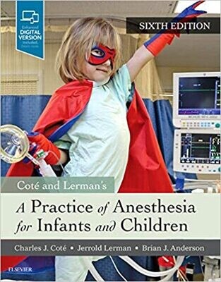 A Practice of Anesthesia for Infants and Children 6th Edition