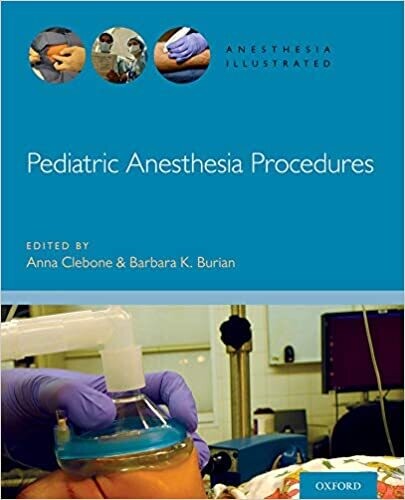 Pediatric Anesthesia Procedures (Anesthesia Illustrated) Illustrated Edition