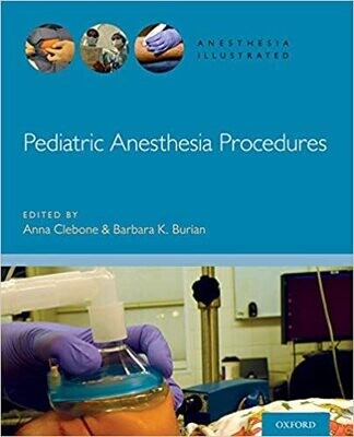 Pediatric Anesthesia Procedures (Anesthesia Illustrated) Illustrated Edition