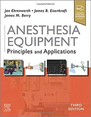 Anesthesia Equipment: Principles and Applications 3rd Edition