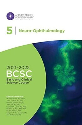 Basic and Clinical Science Course 2021-2022 Section 05: Neuro-Ophthalmology, American Academy of Ophthalmology AAO