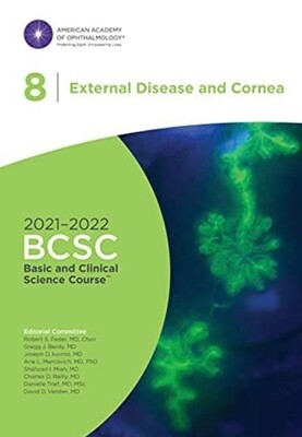 Basic and Clinical Science Course 2021-2022 Section 08: External Disease and Cornea American American Academy of Ophthalmology AAO