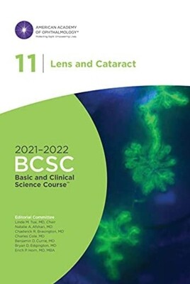 Basic and Clinical Science Course 2021-2022 Section 11: Lens and Cataract American Academy of Ophthalmology AAO