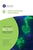 Basic and Clinical Science Course 2021-2022 Section 09: Uveitis and Ocular Inflammation American Academy of Ophthalmology AAO