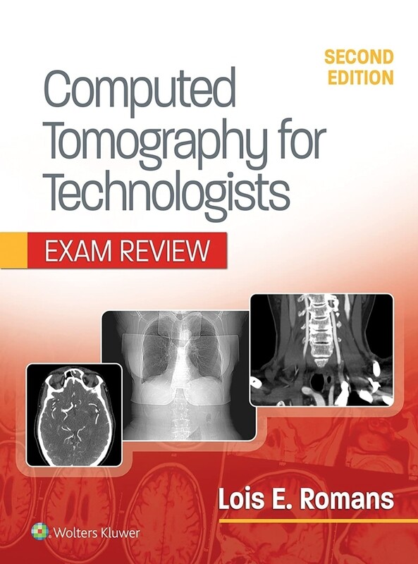 Computed Tomography for Technologists Exam Review 2nd Ed