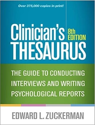 Clinician&#39;s Thesaurus The guide to conducting interviews and writing psychological reports 8th Ed
