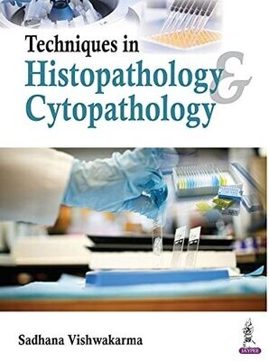 Techniques in Histopathology &amp; Cytopathology: A Guide for Medical Laboratory Technology Students