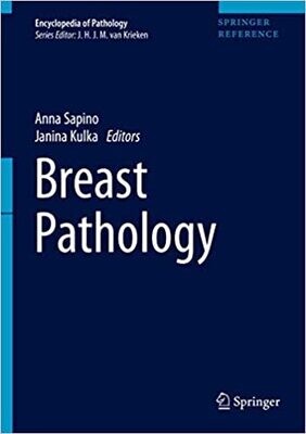 Breast Pathology (Encyclopedia of Pathology) 1st ed. 2020 Edition