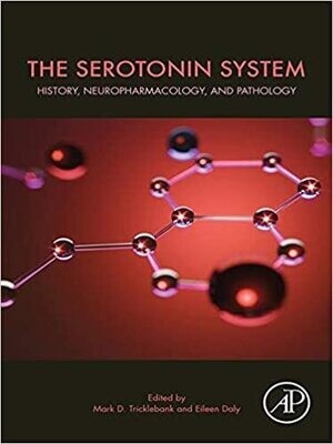 The Serotonin System: History, Neuropharmacology, and Pathology 1st Edition