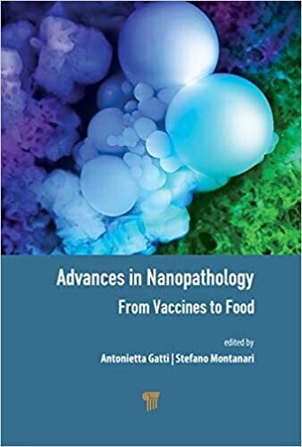 Advances in Nanopathology: From Vaccines to Food 1st Edition