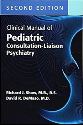Clinical Manual of Pediatric Consultation-Liaison Psychiatry