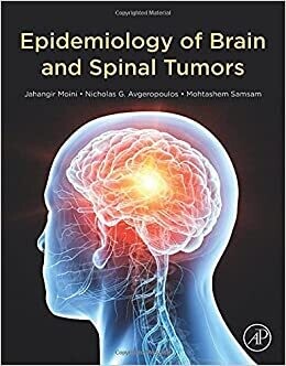 Epidemiology of Brain and Spinal Tumors 1st Edition