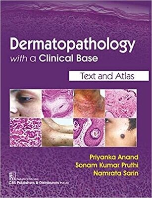 Dermatopathology with a Clinical Base Text and Atlas First Edition 2021