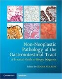 Non-Neoplastic Pathology of the Gastrointestinal Tract with Online Resource: A Practical Guide to Biopsy Diagnosis 1st Edition