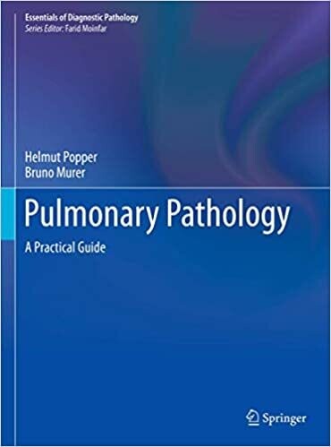 Pulmonary Pathology: A Practical Guide (Essentials of Diagnostic Pathology) 1st ed. 2020 Edition