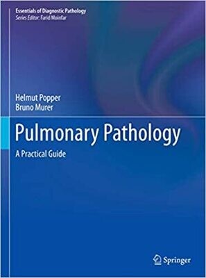Pulmonary Pathology: A Practical Guide (Essentials of Diagnostic Pathology) 1st ed. 2020 Edition