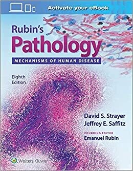Rubin&#39;s Pathology: Mechanisms of Human Disease 8th Edition