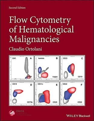 Flow Cytometry of Hematological Malignancies 2nd Edition 2021