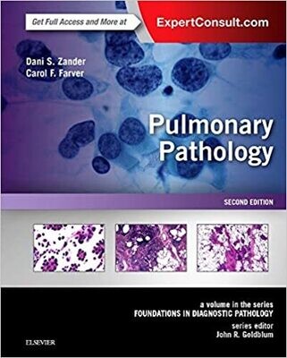 Pulmonary Pathology: A Volume in the Series: Foundations in Diagnostic Pathology 2nd Edition