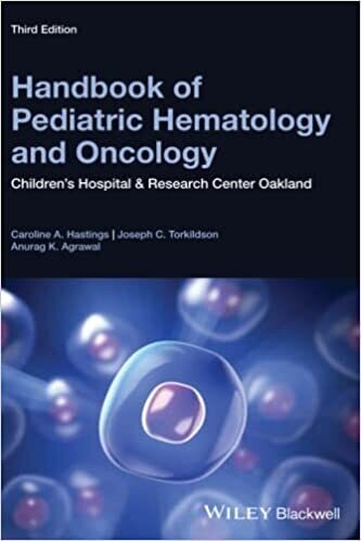 Handbook of Pediatric Hematology and Oncology: Children&#39;s Hospital and Research Center Oakland 3rd Edition
