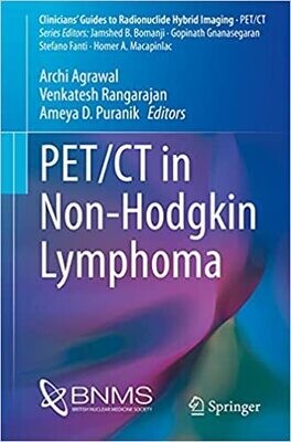 PET/CT in Non-Hodgkin Lymphoma (Clinicians’ Guides to Radionuclide Hybrid Imaging)