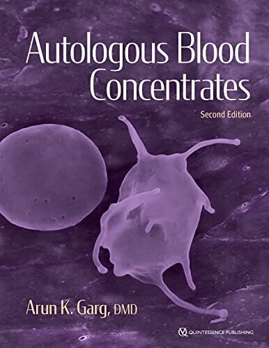 Autologous Blood Concentrates: Second Edition