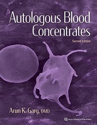 Autologous Blood Concentrates: Second Edition
