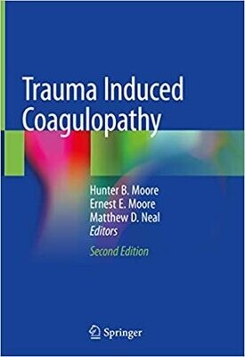 Trauma Induced Coagulopathy 2nd Edition
