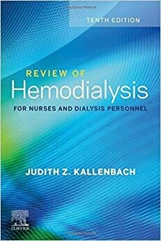 Review of Hemodialysis for Nurses and Dialysis Personnel 10th Edition